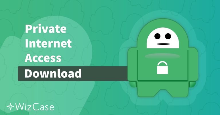 Stažení nejnovější verze Private Internet Access (PIA) pro počítače i mobily