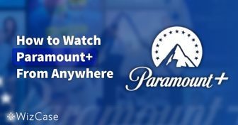 Jak sledovat Paramount+ s VPN v roce 2024 (rychlý průvodce) Wizcase